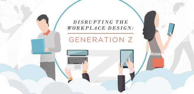 Disrupting the Workplace Design, The Emergence of Generation Z