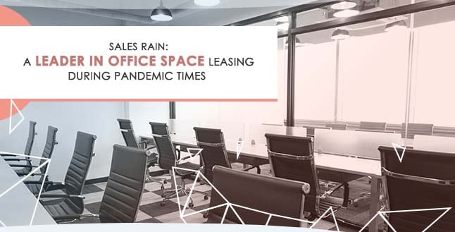 Sales Rain: A Leader in Office Space Leasing During Pandemic Times