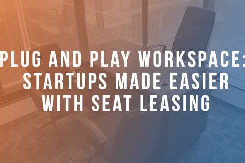 Plug and Play Workspace: Startups Made Easier With Seat Leasing